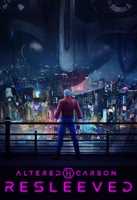 poster for Altered Carbon: Resleeved 2020