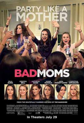 poster for Bad Moms 2016