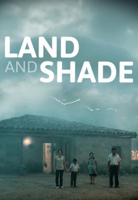 poster for Land and Shade 2015