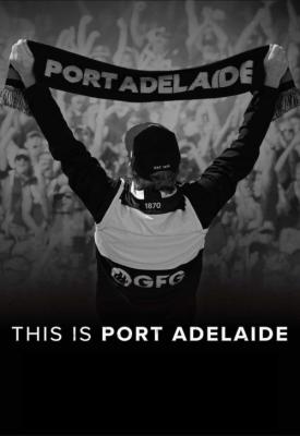 image for  This Is Port Adelaide movie