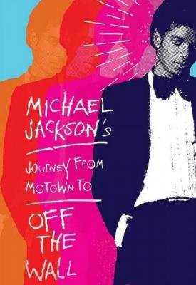 poster for Michael Jacksons Journey from Motown to Off the Wall 2016
