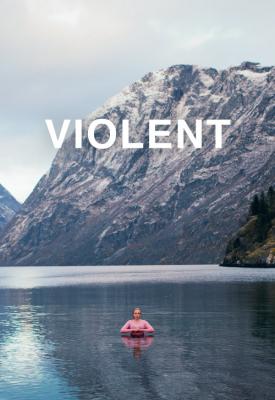 poster for Violent 2014