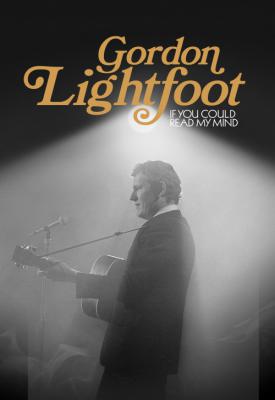 poster for Gordon Lightfoot: If You Could Read My Mind 2019
