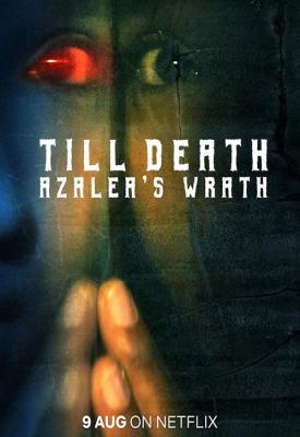 poster for Till Death: Azalea’s Wrath 2019