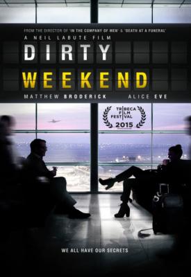 poster for Dirty Weekend 2015