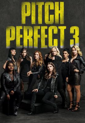 poster for Pitch Perfect 3 2017