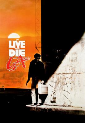 poster for To Live and Die in L.A. 1985