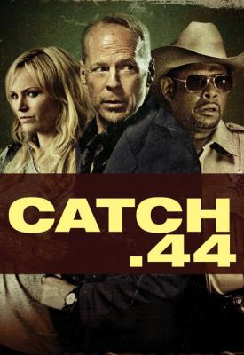 poster for Catch .44 2011