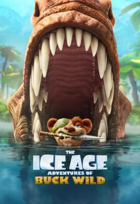 poster for The Ice Age Adventures of Buck Wild 2022