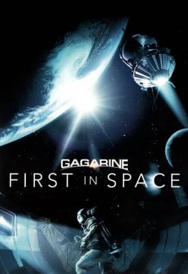 poster for Gagarin. Pervyy v kosmose 2013