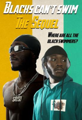 poster for Blacks Can’t Swim: The Sequel 2021