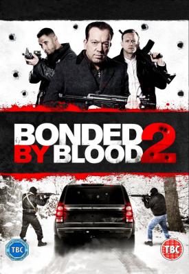 poster for Bonded by Blood 2 2017
