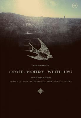poster for Come Worry with Us! 2013
