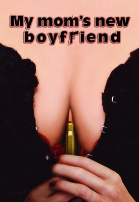 poster for My Mom’s New Boyfriend 2008