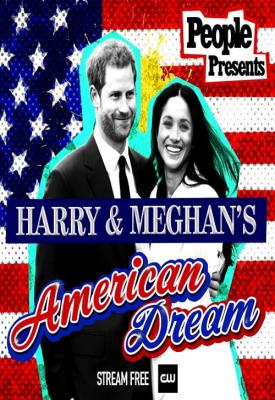 image for  People Presents: Harry & Meghan’s American Dream movie
