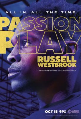 poster for Passion Play: Russell Westbrook 2021