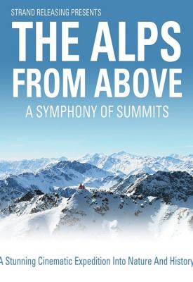 poster for A Symphony of Summits: The Alps from Above 2013