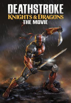 poster for Deathstroke Knights & Dragons: The Movie 2020