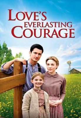 poster for Love’s Everlasting Courage 2011
