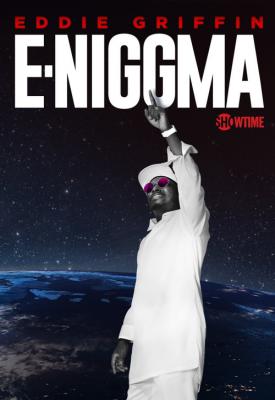 poster for Eddie Griffin: E-Niggma 2019