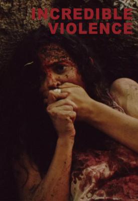 poster for Incredible Violence 2018