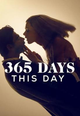 poster for 365 Days: This Day 2022