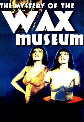 poster for Mystery of the Wax Museum 1933