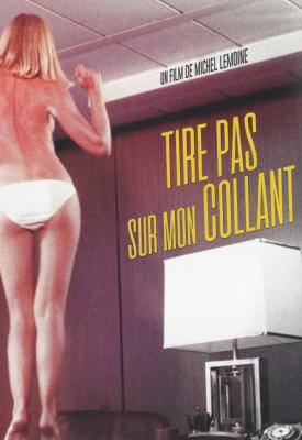 poster for Tire pas sur mon collant 1978
