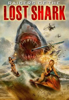 poster for Raiders of the Lost Shark 2015