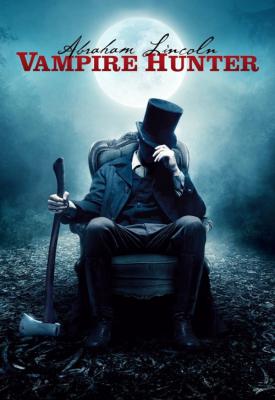 poster for Abraham Lincoln: Vampire Hunter 2012