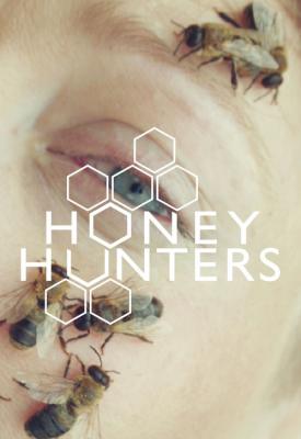 poster for Honey Hunters 2016