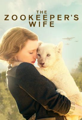 poster for The Zookeepers Wife 2017