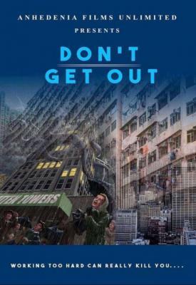 poster for Don’t Get Out 2019