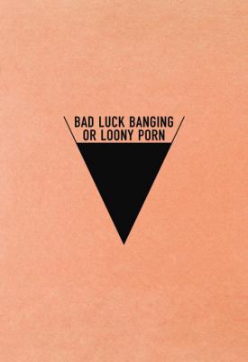poster for Bad Luck Banging or Loony Porn 2021