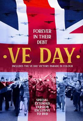 image for  VE Day: Forever in their Debt movie