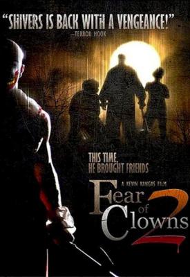 poster for Fear of Clowns 2 2007