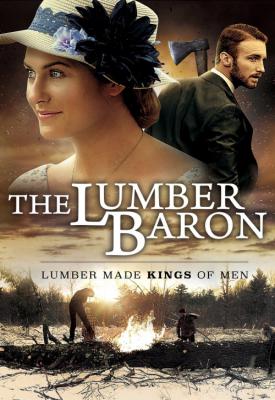 poster for The Lumber Baron 2019