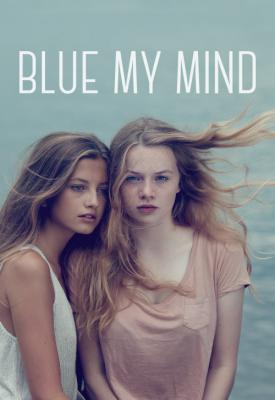 poster for Blue My Mind 2017