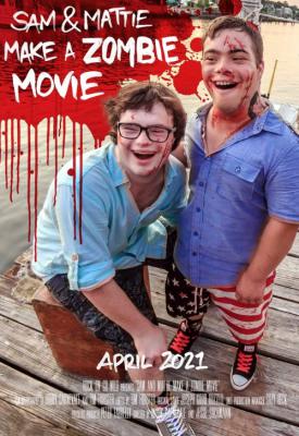 poster for Sam & Mattie Make a Zombie Movie 2021