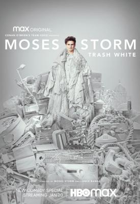 poster for Moses Storm: Trash White 2022