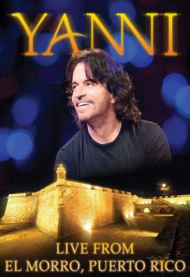 poster for Yanni: Live at El Morro 2012