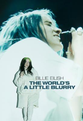 poster for Billie Eilish: The World’s a Little Blurry 2021
