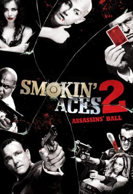 poster for Smokin’ Aces 2: Assassins’ Ball 2010