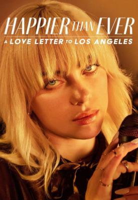 image for  Happier than Ever: A Love Letter to Los Angeles movie