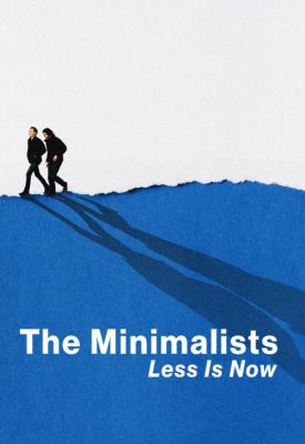poster for The Minimalists: Less Is Now 2021