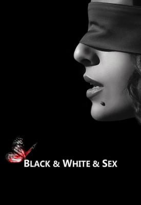 image for  Black & White & Sex movie