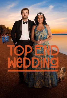 poster for Top End Wedding 2019