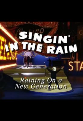 poster for Singin’ in the Rain: Raining on a New Generation 2012