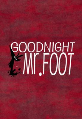 image for  Goodnight Mr. Foot movie