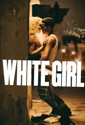 poster for White Girl 2016